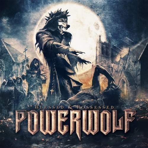 Powerwolf Blessed And Possesed