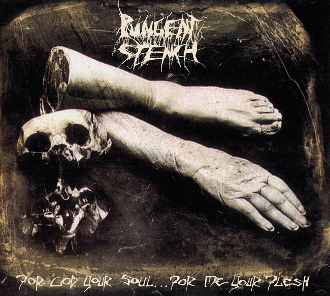 Pungent Stench Cover „For God Your Soul…For Me Your Flesh“