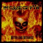In Case Of Fyr - Bitter And Betrayed