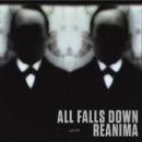 all_falls_down_reanima