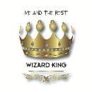 Me And The Rest - Wizard King