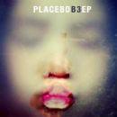 Placebo   B3 EPcover