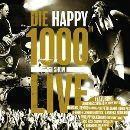 die happy - 1000th show live