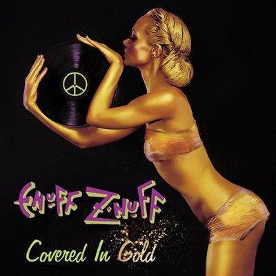 Enuff Znuff - Covered In Gold
