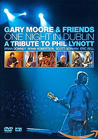 Gary Moore & Friends - One Night In Dublin / A Tribute To Phil Lynott (DVD) Cover