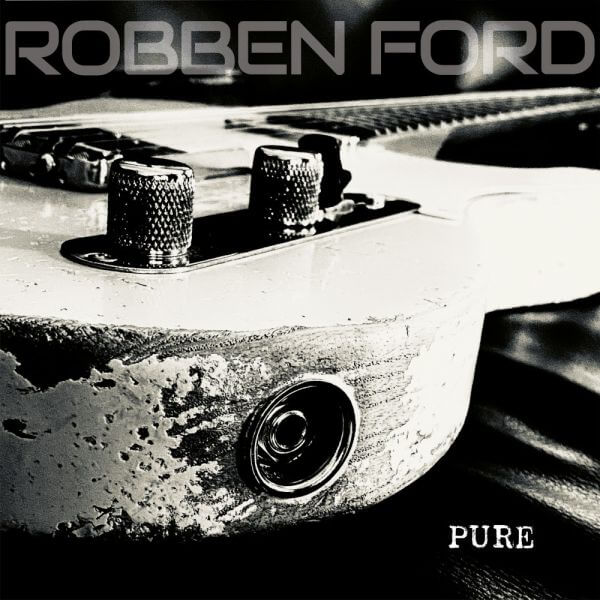 Robben Ford Pure