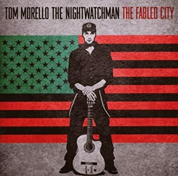 tom morello the nightwatchman fabled city