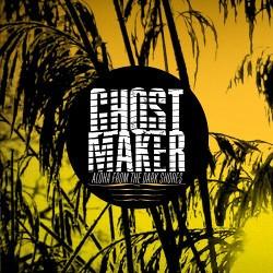 Ghostmaker - Aloha From The Dark Shores