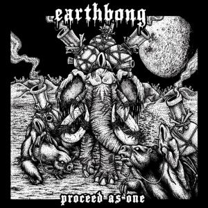 Earthbong - Proceed As One (EP)