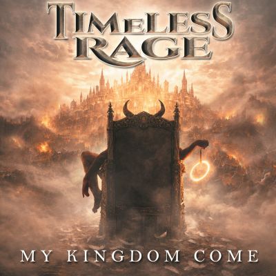 Timeless Rage - My Kingdom Come