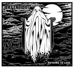 Battalions - Nothing To Lose