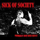 Sick Of Society - Niemals Wie Der Rest