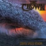 THE CROWN kündigen ihr neues Album „Cobra Speed Venom“ an