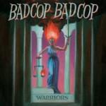 Bad Cop / Bad Cop - Warriors