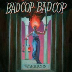 Bad Cop / Bad Cop - Warriors