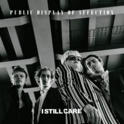 Public Display Of Affection - I Still Care