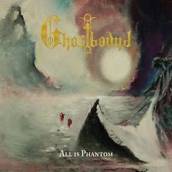 Ghostbound - All Is Phantom