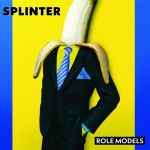 Splinter - Role Models