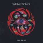 WOLVESPIRIT – neues Album „Fire And Ice&quot;