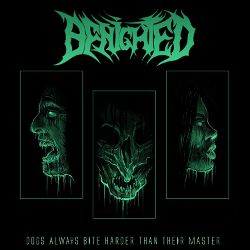 Benighted - Dogs Always Bite Harder Than Their Masters (EP)