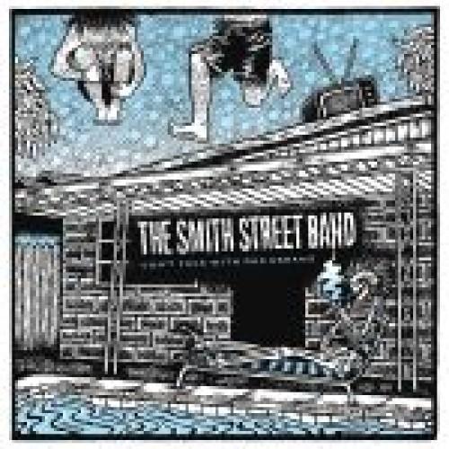 The Smith Street Band - Don`t Fuck With Our Dreams EP
