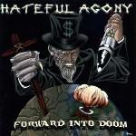 Hateful Agony – Forward Into Doom