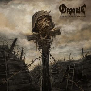 Organic - Where Graves Abound