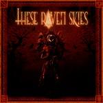 These Raven Skies – s/t