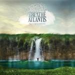 Breathe Atlantis - Futurestories