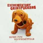 EXCREMENTORY GRINDFUCKERS - Neue Single und neues Album