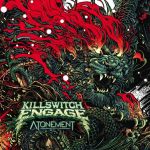 KILLSWITCH ENGAGE - Neue Single &quot;Unleashed&quot; veröffentlicht - Album &quot;Atonement&quot; und Tour angekündigt