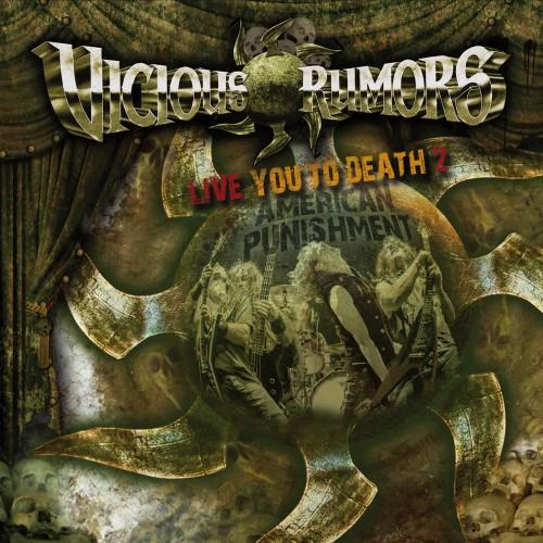 Vicious Rumors – Live You To Death 2 - American Punishment