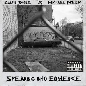 Calvin Stone x Michael Dreilich - Speaking Into Existence (EP)