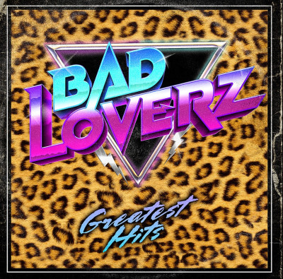 Bad Loverz - Greatest Hits