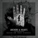 Anchors &amp; Hearts - Based On True Stories