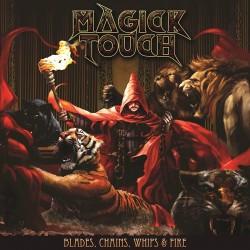 Magick Touch - Blades, Chains, Whips &amp; Fire