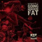 Fat Music Vol. 8 - Going Nowhere Fat (Sampler)