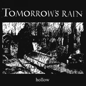 Tomorrow&#039;s Rain - Hollow