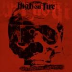 High On Fire - Spitting Fire Vol. 1 &amp; 2