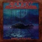 ALCATRAZZ - Album &quot;Born Innocent&quot; out now