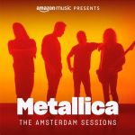 METALLICA veröffentlichen digitale EP &quot;The Amsterdam Sessions (Amazon Music Presents)&quot;