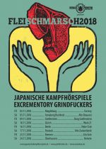 EXCREMENTORY GRINDFUCKERS und JAPANISCHE KAMPFHÖRSPIELE gehen auf &quot;Fleischmarsch 2.0&quot;-Tour