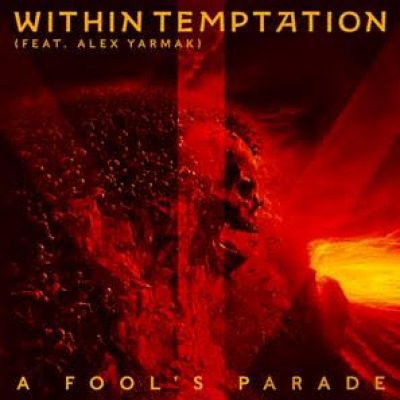 WITHIN TEMPTATION: Video zu "A Fool's Parade" (feat. Alex Yarmak)