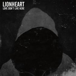 Lionheart - Love Don&#039;t Live Here
