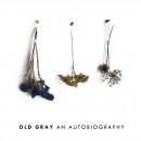 Old Gray - An Autobiography