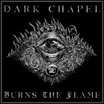 DARK CHAPEL veröffentlichen neuen Track "Burns The Flame"