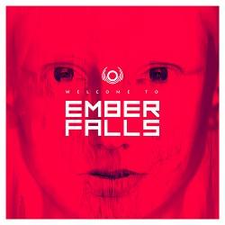 Ember Falls - Welcome To The Ember