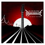 Kissin&#039; Dynamite - Not The End Of The Road