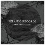PELAGIC RECORDS veröffentlicht kostenlosen Label-Sampler