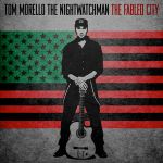 Tom Morello: The Nightwatchman – The Fabled City